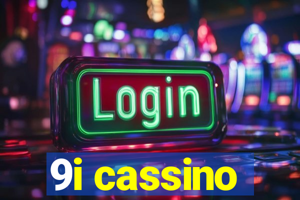 9i cassino