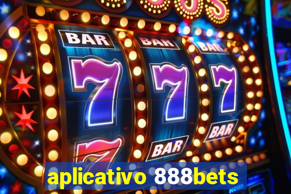 aplicativo 888bets