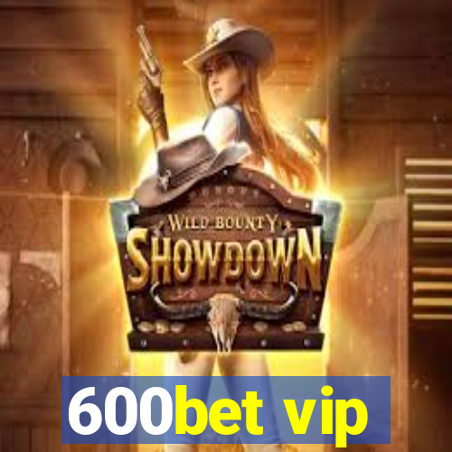 600bet vip