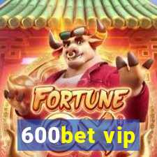 600bet vip