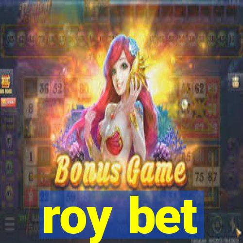 roy bet