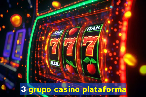 3 grupo casino plataforma