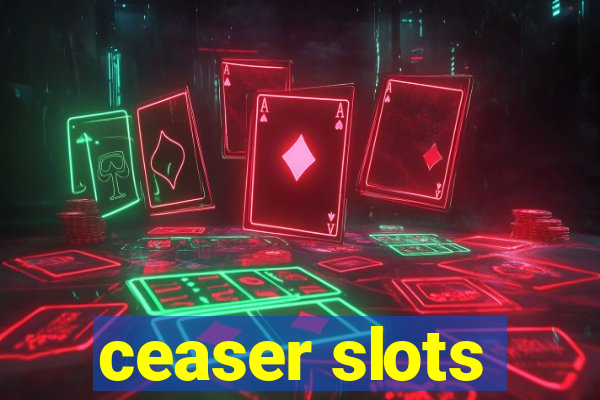 ceaser slots