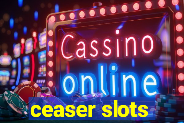 ceaser slots