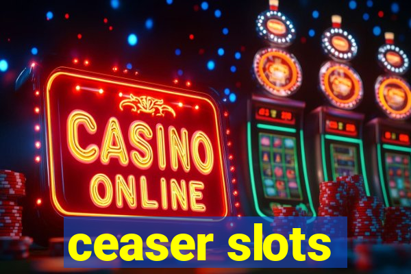 ceaser slots