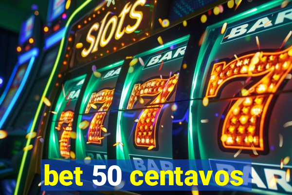 bet 50 centavos