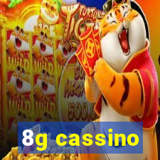 8g cassino