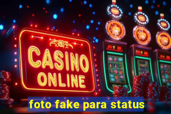 foto fake para status