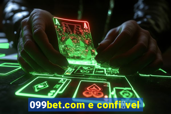 099bet.com e confi谩vel