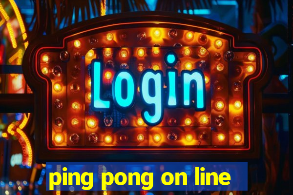 ping pong on line