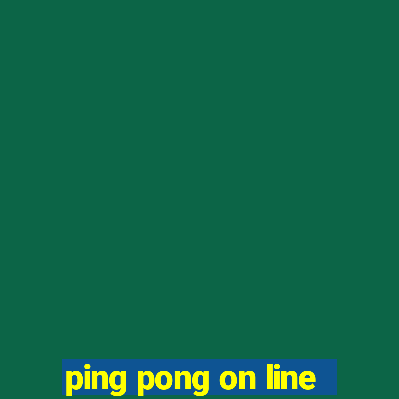 ping pong on line