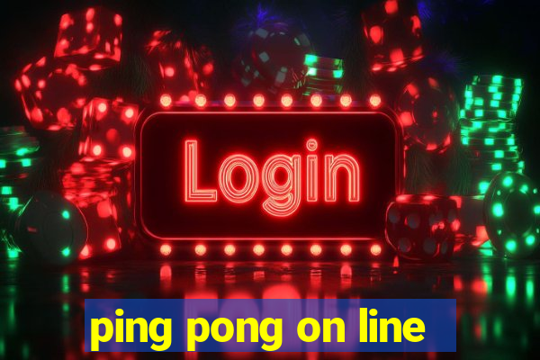 ping pong on line