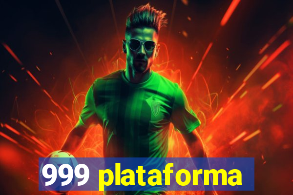 999 plataforma