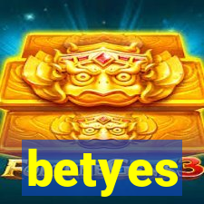 betyes