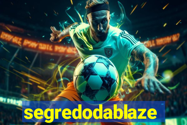 segredodablaze