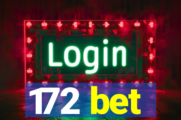 172 bet