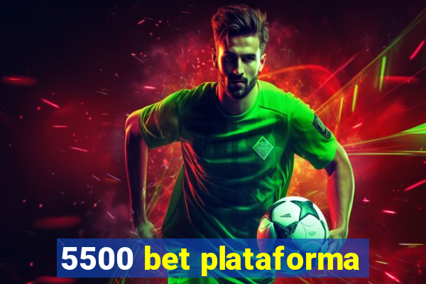 5500 bet plataforma