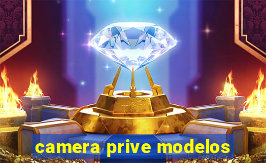 camera prive modelos