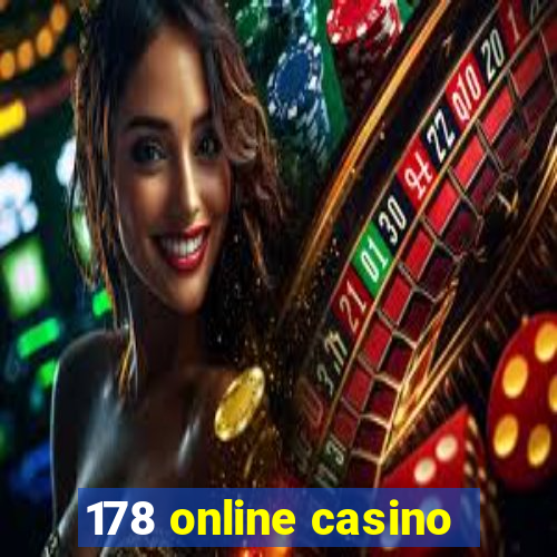 178 online casino