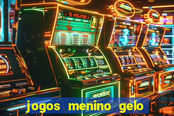 jogos menino gelo menina lava