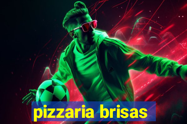 pizzaria brisas