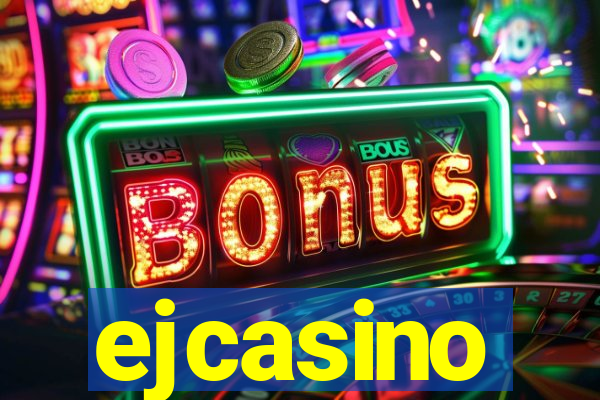 ejcasino