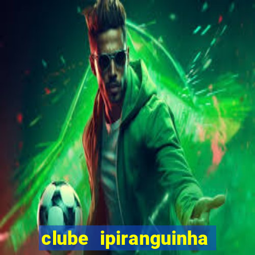 clube ipiranguinha porto alegre