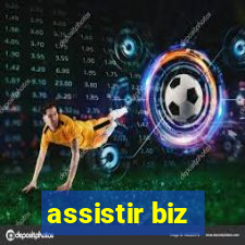 assistir biz