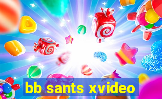 bb sants xvideo