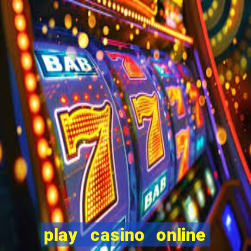 play casino online real money