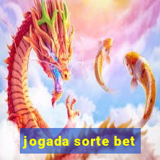 jogada sorte bet