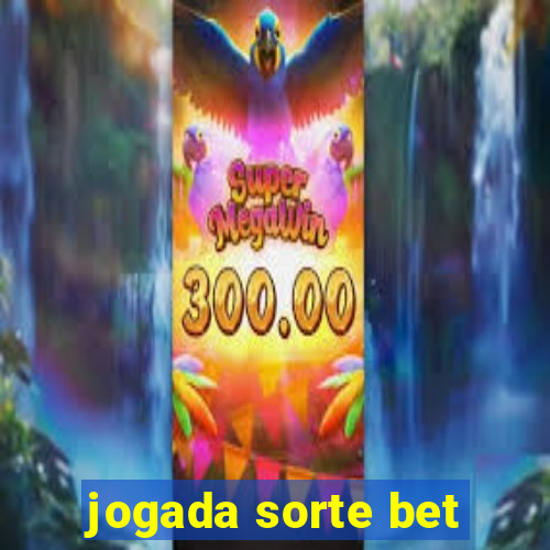 jogada sorte bet