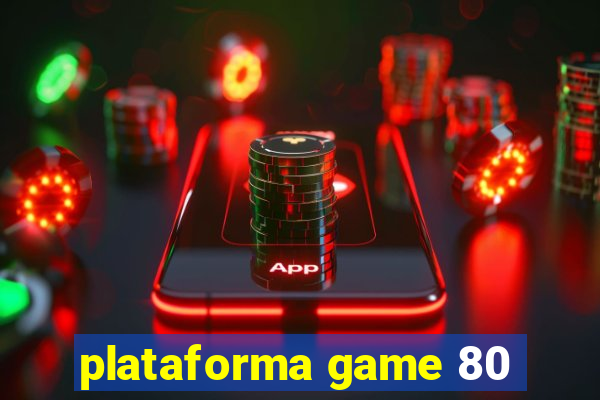 plataforma game 80