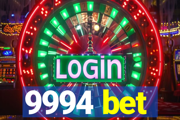 9994 bet