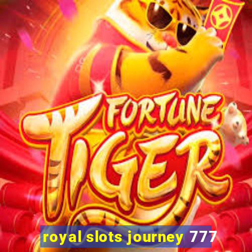 royal slots journey 777