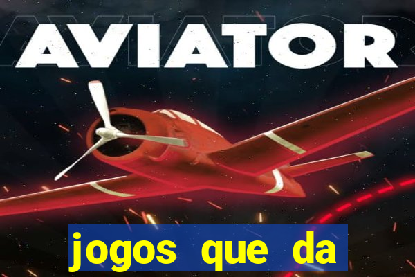 jogos que da dinheiro de verdade via pix