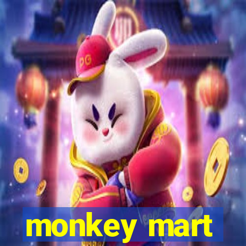 monkey mart