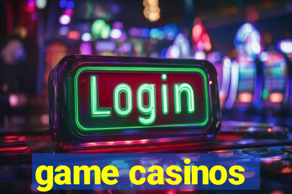 game casinos