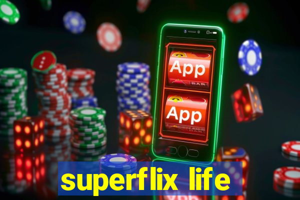 superflix life