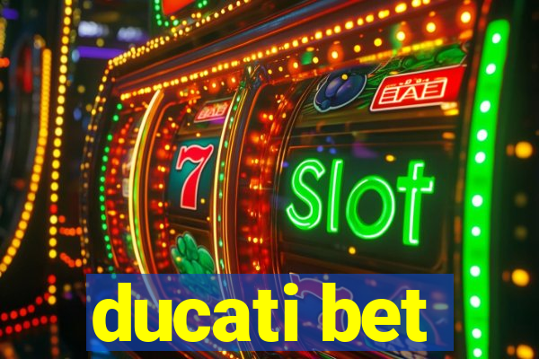 ducati bet