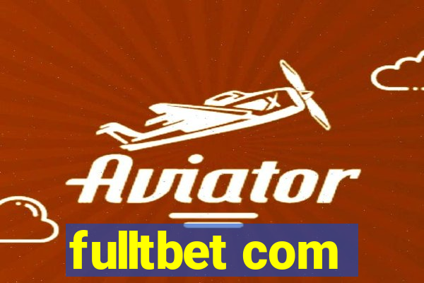 fulltbet com