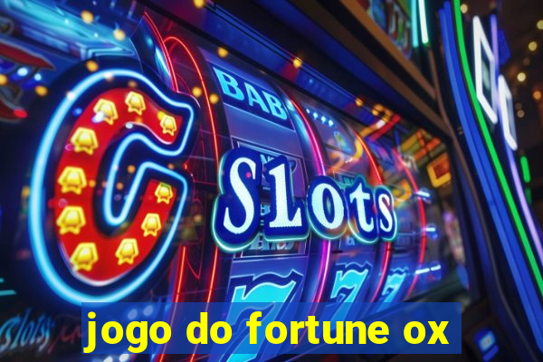 jogo do fortune ox