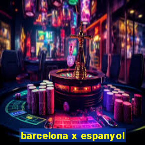 barcelona x espanyol