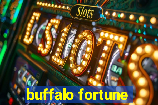 buffalo fortune