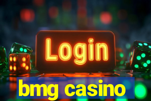 bmg casino