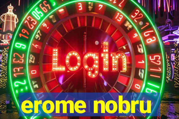 erome nobru