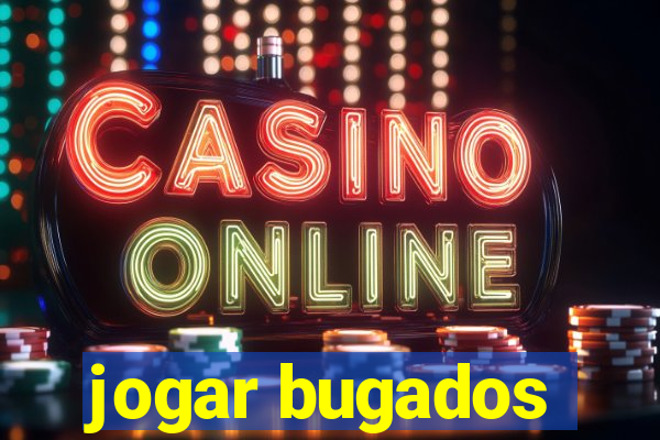 jogar bugados