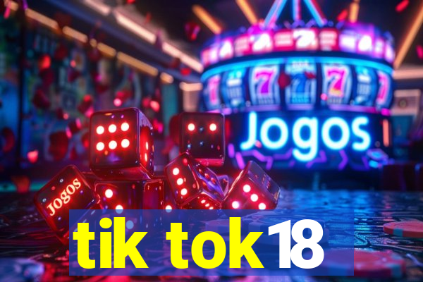 tik tok18