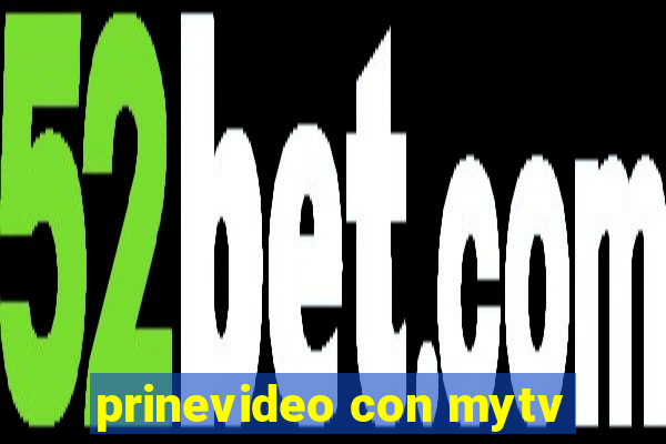 prinevideo con mytv