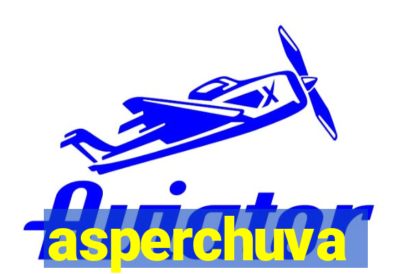 asperchuva